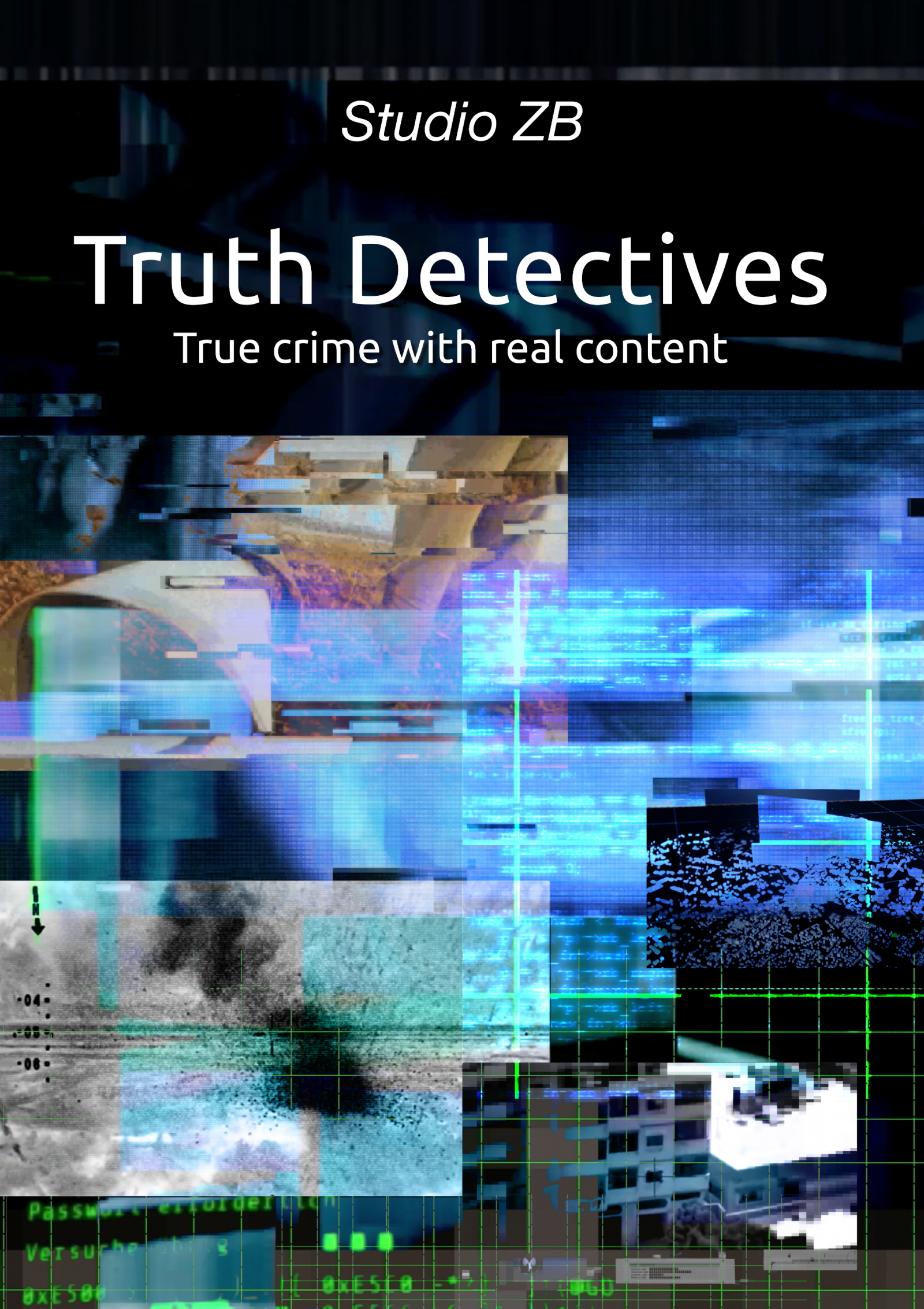 Poster for «Truth Detectives». © Studio ZB.